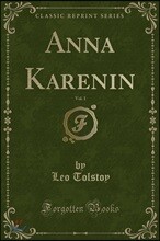 Anna Karenin, Vol. 1 (Classic Reprint)