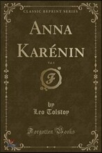 Anna Kar?nin, Vol. 1 (Classic Reprint)