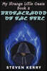 My Strange Little Oasis Book 2: Brotherhood of the Fire