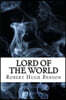 Lord of the World: Dystopian Classics