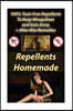 Repellents Homemade: 100% Toxic Free Repellents To Keep Mosquitoes and Ants Away+ After Bite Remedies: (Skin So Soft Insect Repellent, Ecos