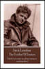 Jack London - The Turtles Of Tasman: "I shall not waste my days trying to prolong them."
