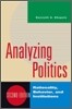 Analyzing Politics: Rationality, Behavior, and Institutions