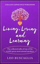 The Living, Loving and Learning