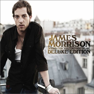 James Morrison - Songs For You, Truths For Me (Deluxe Edition)