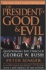 The President of Good & Evil