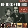 Brecker Brothers - Original Album Classics