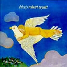 Robert Wyatt - Shleep