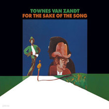 Townes Van Zandt - For the Sake of the Song