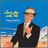 Frank Sinatra - Come Fly With Me (Limited Edition)