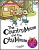 The Country Mouse and the City Mouse
