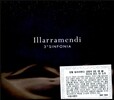 Illarramendi 일라라멘디 : 교향곡 3번 '흰 돌', 미소의 공간, 52 소카 (3Rd Symphony)