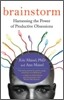 Brainstorm: Harnessing the Power of Productive Obsessions