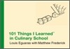 101 Things I Learned in Culinary School