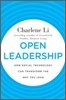 Open Leadership: How Social Technology Can Transform the Way You Lead