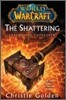 World of Warcraft : The Shattering: Prelude to Cataclysm