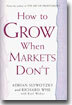 How to Grow When Markets Don't