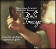 Capriola di Gioia 벨라 이마고 - 보논치니 / 스카를라티 / 카프롤리 / 란체티: 아리아와 칸타타 (Bella Immago - A. Scarlatti, Bononcini, Caproli, Lanzetti) 카프리올라 디 조이아