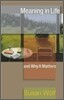 Meaning in Life and Why It Matters