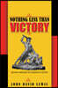 Nothing Less Than Victory
