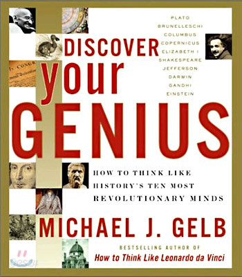 Discover Your Genius: How to Think Like History&#39;s Ten Most Revolutionary Minds