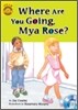 Sunshine Readers Level 2 : Where Are You Going, Mya Rose? (Book & Workbook Set)