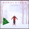 Michael W. Smith - Christmas Time
