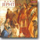 Handel : Jephtha (Oratorio)