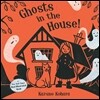 Ghosts in the House!
