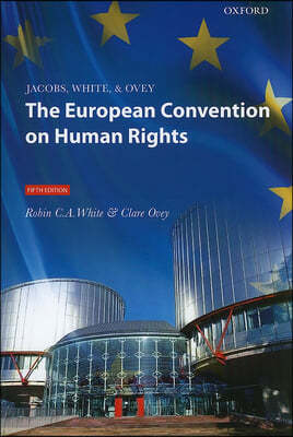 Jacobs, White, &amp; Overy The European Convention on Human Rights