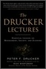 The Drucker Lectures: Essential Lessons on Management, Society and Economy