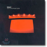 Interpol - Turn On The Bright Lights
