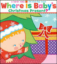 Where Is Baby's Christmas Present?: A Lift-The-Flap Book