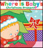 Where Is Baby's Christmas Present?: A Lift-The-Flap Book