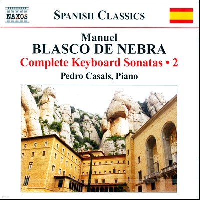 Pedro Casals 블라스코 데 네브라: 건반 소나타 2집 (Manuel Blasco de Nebra: Complete Keyboard Sonatas Vol. 2)