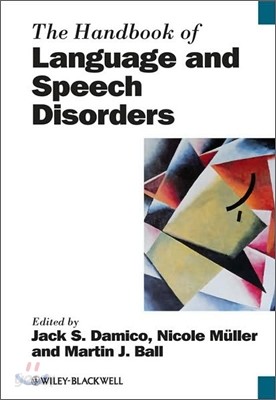 The Handbook of Language and Speech Disorders