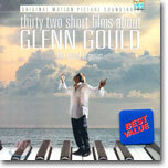 Thirty-Two Short Films About Glenn Gould - Original Motion Picture Soundtrack
