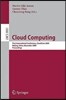 Cloud Computing: First International Conference, Cloudcom 2009, Beijing, China, December 1-4, 2009, Proceedings