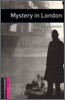 Oxford Bookworms Library 3/E Starter: Mystery in London