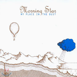 Morning Star - My Place In The Dust