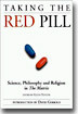 Taking the Red Pill: Science, Philosophy and the Religion in the Matrix