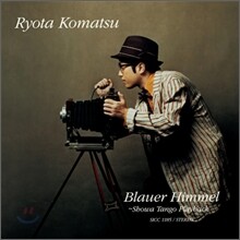 Ryota Komatsu - Blauer Himmel (창공): Showa Tango Playback