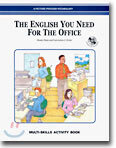 The English You Need for the Office : Student Book