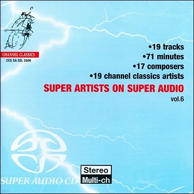 채널 클래식스 SACD 샘플러 6집 (Channel Classics Super Artists On Super Audio Vol.6)