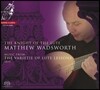Matthew Wadsworth 류트의 기사 - 다울랜드 / 홀본 / 페라보스코 / 몰리: 1610 류트 작품집 (The Knight Of The Lute - Music From Varietie Of Lute Lessons) 매튜 워즈워스