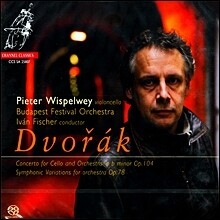 Ivan Fischer / Pieter Wispelwey 드보르작: 첼로 협주곡, 교향적 변주곡 (Dvorak : Cello Concerto, Symphonic Variations 'I Am Fiddler') 비스펠베이, 이반 피셔