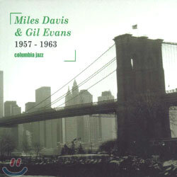 Miles Davis & Gil Evans (마일즈 데이비스, 길 에반스) - 1957-1963 Recordings