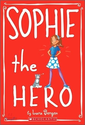 Sophie the Hero (Sophie #2): Volume 2