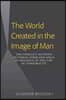 The World Created in the Image of Man: The Conflict between Pictorial Form and Space in Defiance of the Law of Temporality