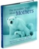 The Incredible Truth About Motherhood
